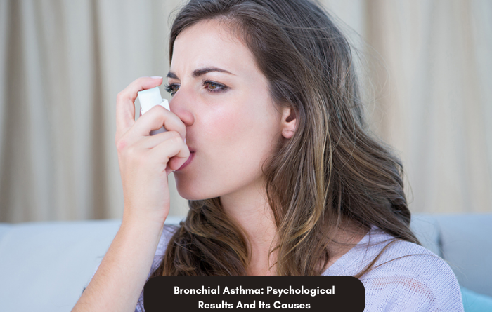 Bronchial Asthma: Psychological Results And Its Causes